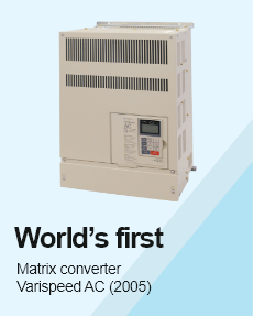 World's first Matrix converter
Varispeed AC
