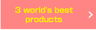 Three world's best products