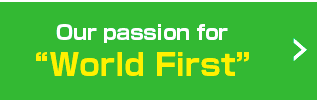 Our passion for World First